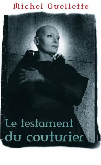 Couverture du livre « Le testament du couturier » de Michel Ouellette aux éditions Prise De Parole