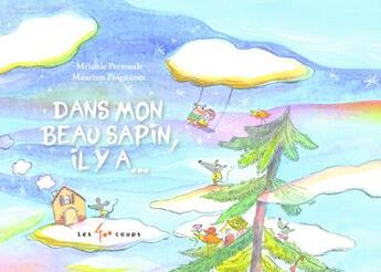 Couverture du livre « Dans mon beau sapin, il y a... » de Melanie Perreault et Maureen Poignonec aux éditions 400 Coups