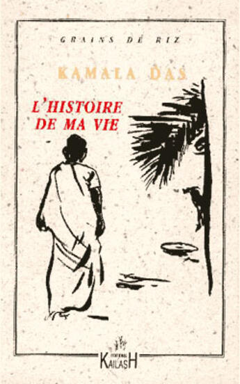 Couverture du livre « L'histoire de ma vie » de Kamala Das aux éditions Kailash