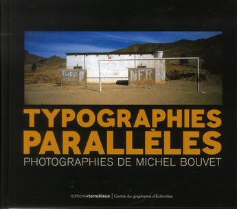 Couverture du livre « Typographies parallèles » de Michel Bouvet aux éditions Terre Bleue