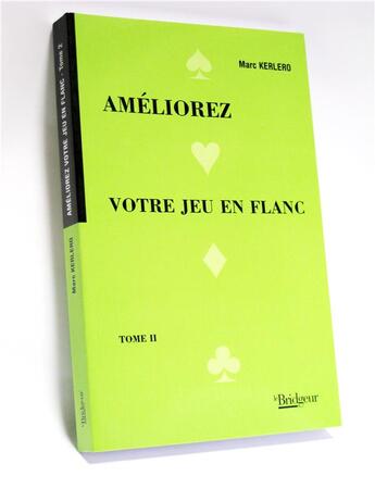 Couverture du livre « Ameliorez votre jeu en flanc t. 2 » de Kerlero aux éditions Eps Le Bridgeur