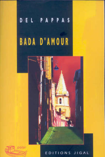 Couverture du livre « Bada d'amour » de Gilles Del Pappas aux éditions Jigal