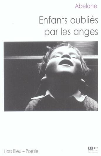 Couverture du livre « Enfants Oublies Par Les Anges » de Abelone aux éditions Hors Commerce