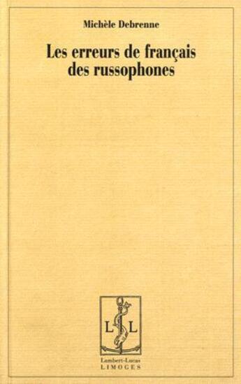 Couverture du livre « Les erreurs de français des russophones » de Michele Debrenne aux éditions Lambert-lucas