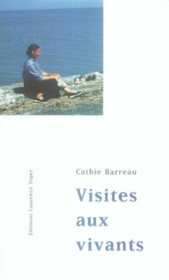 Couverture du livre « Visites aux vivants » de Cathie Barreau aux éditions Corlevour