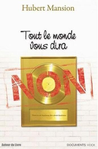 Couverture du livre « Tout le monde vous dira non » de Hubert Mansion aux éditions Autour Du Livre