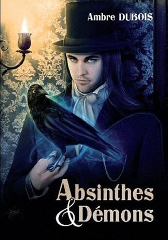 Couverture du livre « Absinthes & démons » de Ambre Dubois aux éditions Riez