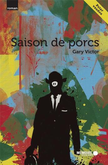 Couverture du livre « Une saison de porcs » de Gary Victor aux éditions Memoire D'encrier