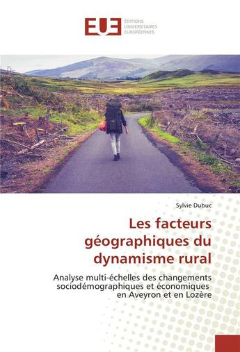 Couverture du livre « Les facteurs geographiques du dynamisme rural » de Dubuc Sylvie aux éditions Editions Universitaires Europeennes