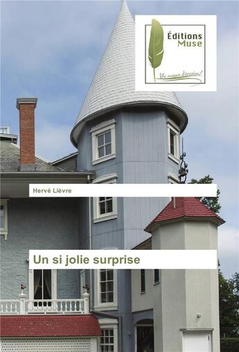 Couverture du livre « Un si jolie surprise » de Hervé Lièvre aux éditions Muse