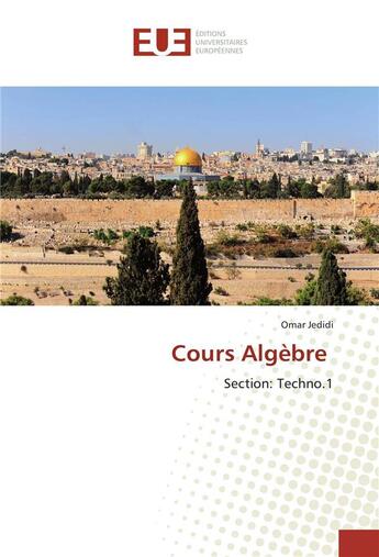 Couverture du livre « Cours algebre » de Jedidi Omar aux éditions Editions Universitaires Europeennes