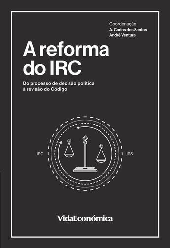 Couverture du livre « A Reforma do IRC » de Varios Autores aux éditions Vida Económica Editorial