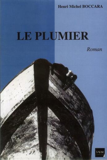 Couverture du livre « Le plumier » de Henri Michel Boccara aux éditions Tarik