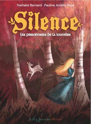 Couverture du livre « Silence t.3 ; les prisonniers de la Louvière » de Pauline Amelie Pops et Bernard Nathalie aux éditions Lilly Jeunesse