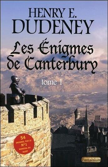 Couverture du livre « Les énigmes de Canterbury t.1 » de Henry E. Dudeney aux éditions Fantaisium