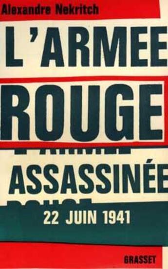 Couverture du livre « L'armée rouge assassinée, 22 juin 1941 » de Alexandre Nekritch aux éditions Grasset