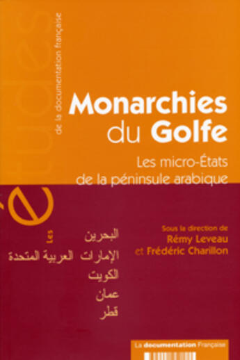 Couverture du livre « Monarchies du golfe - les micro-etats de la peninsule arabique » de Leveau Remy / Charil aux éditions Documentation Francaise