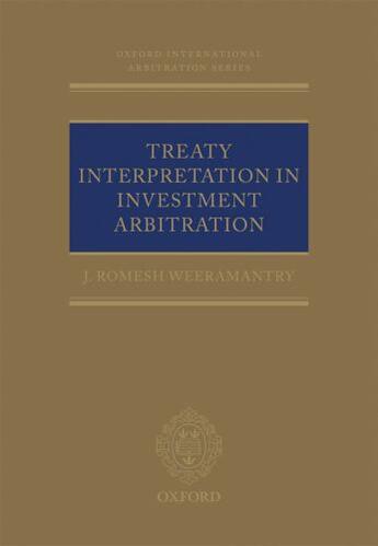 Couverture du livre « Treaty Interpretation in Investment Arbitration » de Weeramantry J Romesh aux éditions Oup Oxford