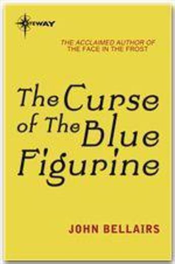 Couverture du livre « The curse of the blue figurine » de John Bellairs aux éditions Victor Gollancz