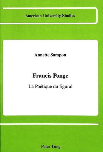 Couverture du livre « Francis ponge » de Sampon Annette aux éditions Peter Lang