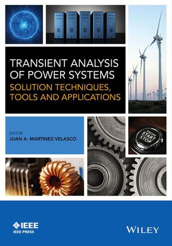 Couverture du livre « Transient Analysis of Power Systems » de Juan A. Martinez-Velasco aux éditions Wiley-ieee Press