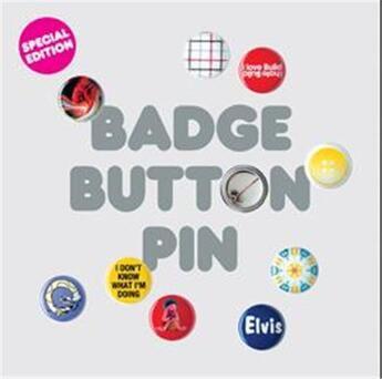 Couverture du livre « Badge button pin special edition » de Gavin Lucas aux éditions Laurence King