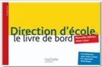 Couverture du livre « Direction d'école ; le livre de bord (édition 2010) » de Georges Texier aux éditions Hachette Education