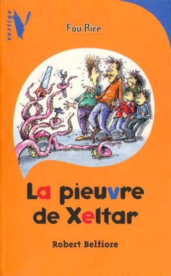 Couverture du livre « La pieuvre de Xeltar » de Robert Belfiore aux éditions Le Livre De Poche Jeunesse