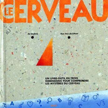 Couverture du livre « Le cerveau ; un livre outils en trois dimensions pour comprendre les mystères du cerveau » de Dudink/Van Der Meer aux éditions Seuil Jeunesse