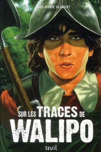 Couverture du livre « Sur les traces de Walipo » de Yves-Marie Clement aux éditions Seuil