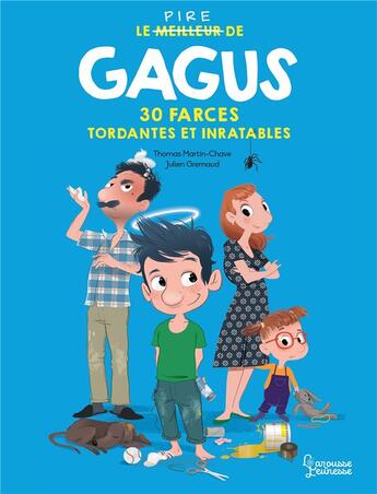 Couverture du livre « Le pire de Gagus : 30 farces tordantes et inratables » de Thomas Martin-Chave et Julien Gremaud aux éditions Larousse