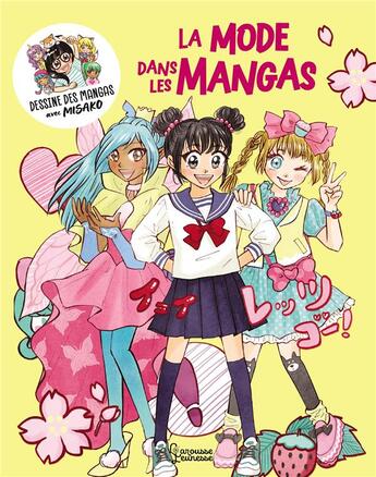 Couverture du livre « Dessine des mangas avec Misako : La mode dans les mangas » de Misako Rocks! aux éditions Larousse