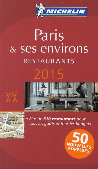 Couverture du livre « Paris et ses environs ; restaurants (édition 2015) » de Collectif Michelin aux éditions Michelin