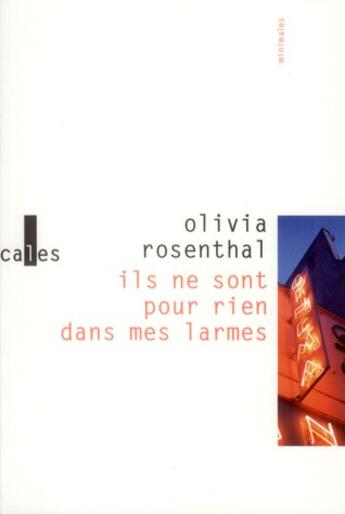 Couverture du livre « Ils ne sont pour rien dans mes larmes » de Olivia Rosenthal aux éditions Verticales