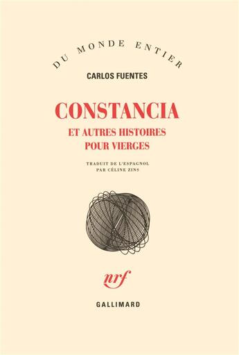 Couverture du livre « Constancia Et Autres Histoires Pour Vierges » de Carlos Fuentes aux éditions Gallimard