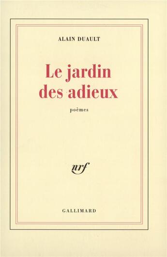 Couverture du livre « Le Jardin des adieux » de Alain Duault aux éditions Gallimard