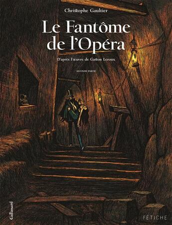 Couverture du livre « Le fantôme de l'opéra Tome 2 » de Christophe Gaultier aux éditions Gallimard Bd