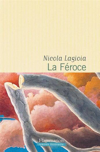 Couverture du livre « La féroce » de Nicola Lagioia aux éditions Flammarion