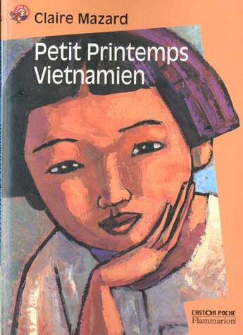 Couverture du livre « Petit printemps vietnamien (nouvelle edition) » de Claire Mazard aux éditions Pere Castor