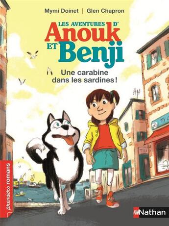 Couverture du livre « Les aventures d'Anouk et Benji : une carabine dans les sardines ! » de Mymi Doinet et Glen Chapron aux éditions Nathan