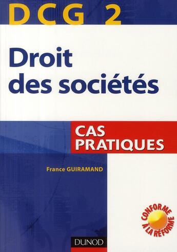 Couverture du livre « DCG 2 ; droit et sociétés ; cas pratiques » de Guiramand aux éditions Dunod