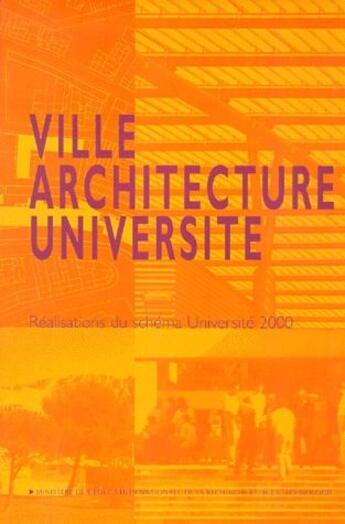 Couverture du livre « Ville, architecture, université » de Ministere De L'Education Nationale De La Recherche Et De La Technologie aux éditions Le Moniteur