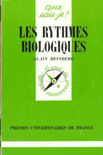 Couverture du livre « Les rythmes biologiques qsj 734 » de Alain Reinberg aux éditions Que Sais-je ?