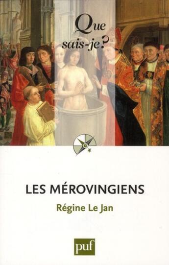 Couverture du livre « Les Mérovingiens (2e édition) » de Regine Le Jan aux éditions Que Sais-je ?