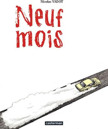 Couverture du livre « Neuf mois » de Nicolas Vadot aux éditions Casterman