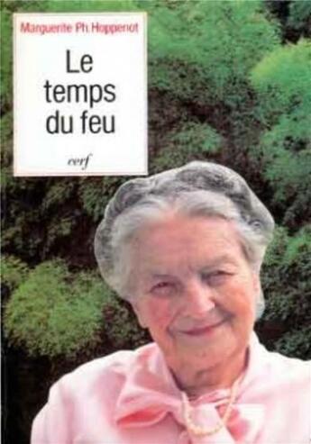 Couverture du livre « Le temps du feu » de Marguerite Hoppenot aux éditions Cerf