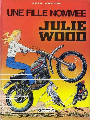 Couverture du livre « Julie Wood T.1 ; une fille nommée Julie Wood » de Jean Graton aux éditions Dargaud