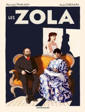 Couverture du livre « Les Zola » de Meliane Marcaggi et Alice Chemama aux éditions Dargaud