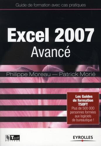 Couverture du livre « Excel 2007 avancé » de Moreau/Morie aux éditions Eyrolles