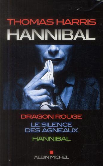 Couverture du livre « Hannibal ; dragon rouge ; le silence des agneaux ; coffret » de Thomas Harris aux éditions Albin Michel